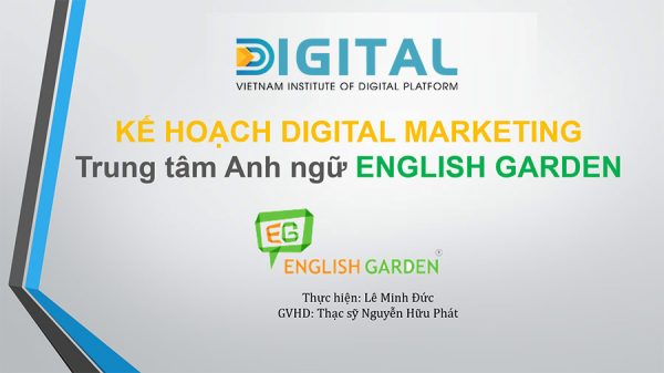 Đồ án Digital Marketing trung tâm Anh ngữ English Gardent