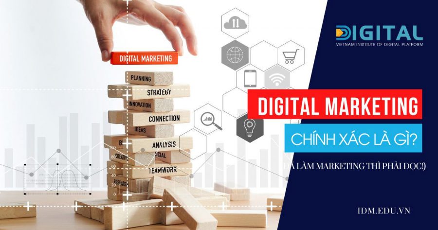 Digital Marketing chính xác là gì? Xem 18 thành phần Digital này! Dinh Nghia Digital Marketing1