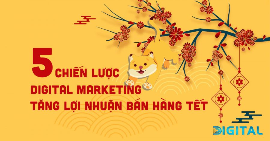 Digital Marketing Tet 2023