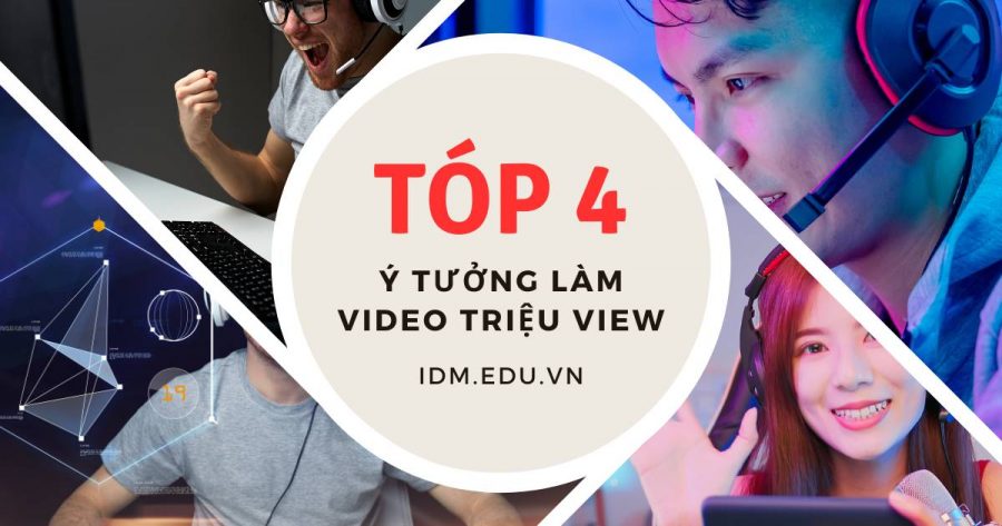 TÓP 4 ý tưởng video triệu view Top 4 Y Tuong Video