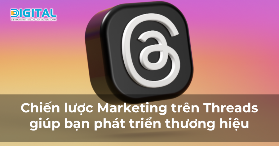 Chiến lược Marketing trên Threads giúp bạn phát triển thương hiệu Web Idm (7)