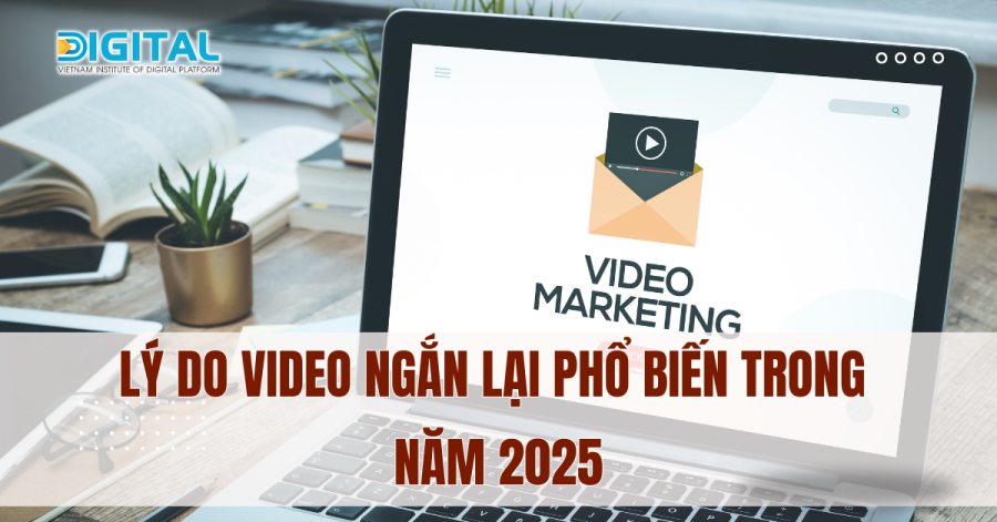 Lý do video ngắn lại phổ biến trong năm 2025 Lý do video ngắn lại phổ biến trong năm 2025