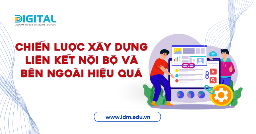 Chiến lược xây dựng liên kết nội bộ và bên ngoài hiệu quả Web Idm (2)