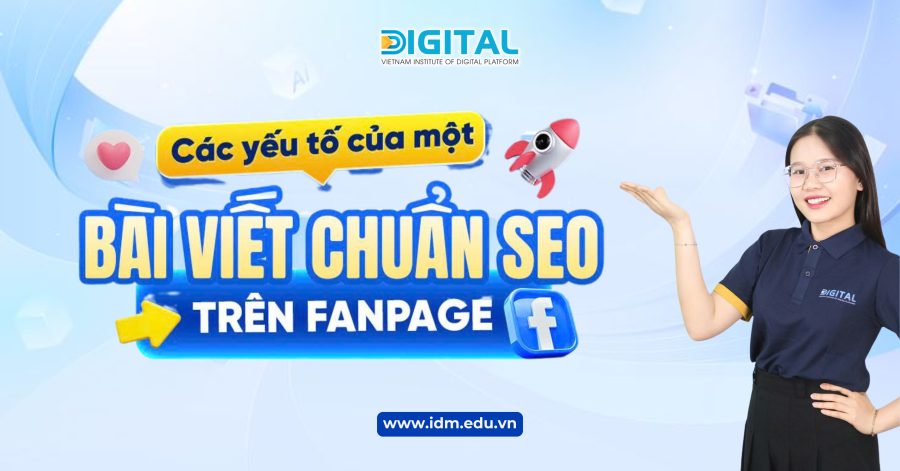Các yếu tố của một bài viết chuẩn SEO trên Fanpage Các yếu tố của một bài viết chuẩn SEO trên Fanpage