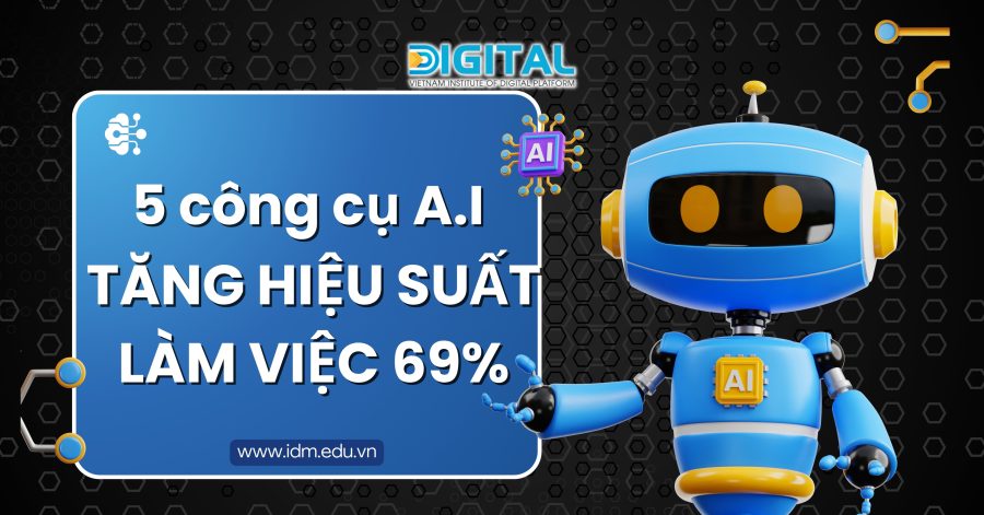 5 công cụ AI tăng hiệu suất làm việc 69% 5 công cụ AI tăng hiệu suất làm việc 69%