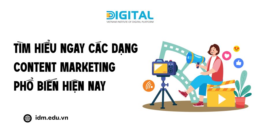 Tìm hiểu ngay các dạng Content Marketing phổ biến hiện nay Tìm hiểu ngay các dạng Content Marketing phổ biến hiện nay