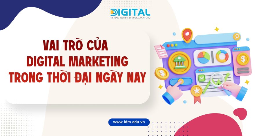 Vai trò của Digital Marketing trong thời đại ngày nay