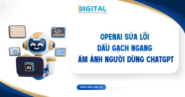 OpenAI sửa lỗi dấu gạch ngang ám ảnh người dùng ChatGPT